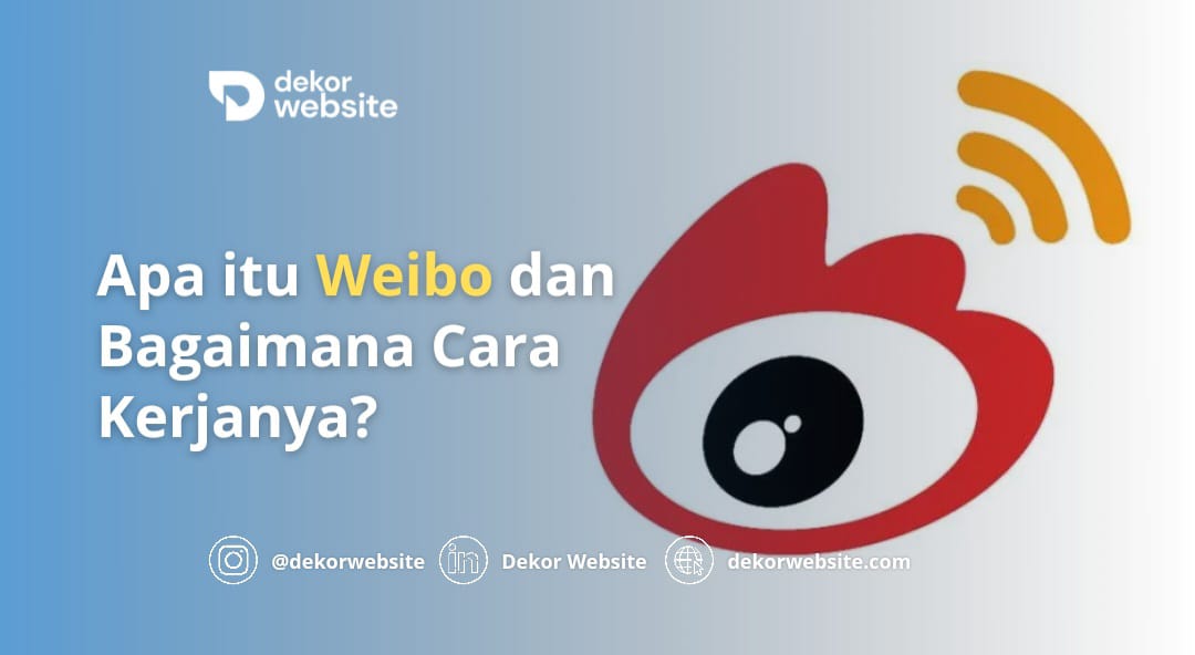 Apa itu Weibo dan Bagaimana Cara Kerjanya?