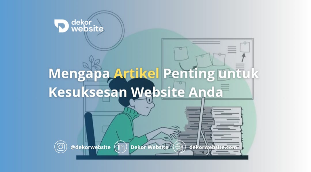 Judul Blog: Mengapa Artikel Penting untuk Kesuksesan Website Anda