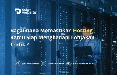 Bagaimana Memastikan Hosting Anda Siap Menghadapi Lonjakan Trafik?
