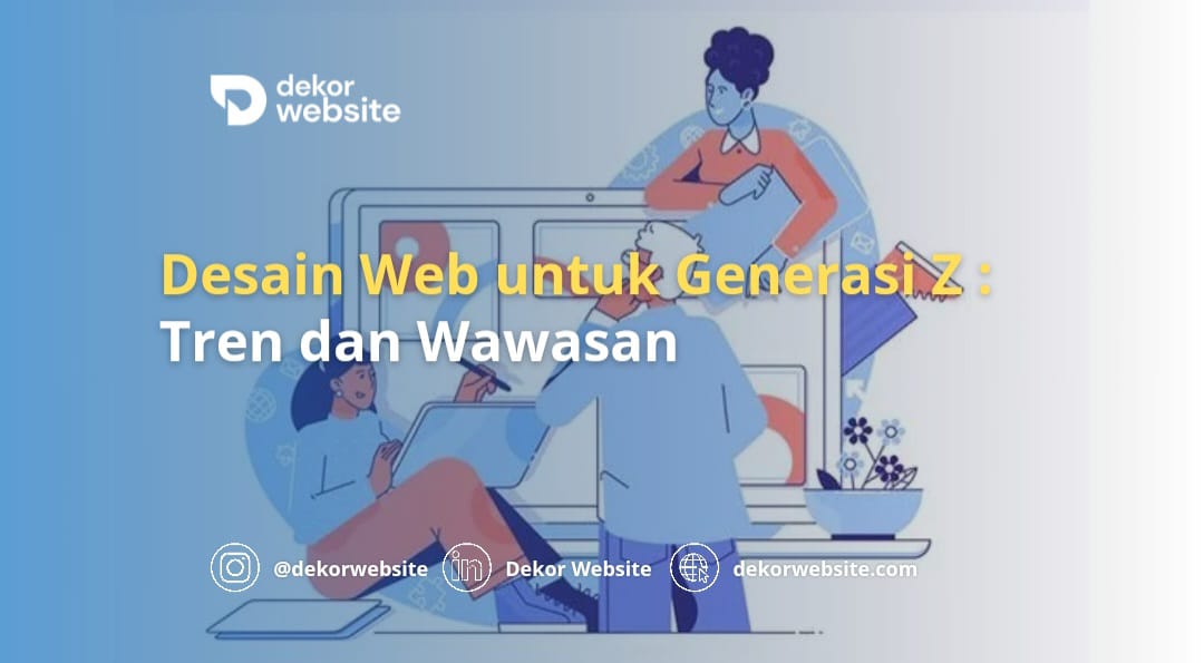Desain Web untuk Generasi Z: Tren dan Wawasan