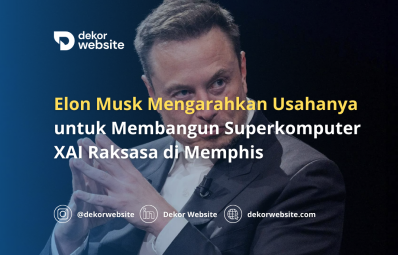 Elon Musk Mengarahkan Usahanya untuk Membangun Superkomputer XAI Raksasa di Memphis