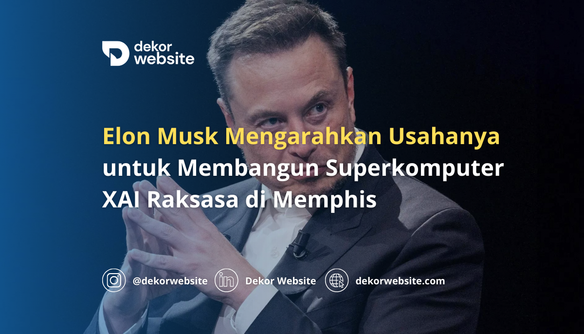 Elon Musk Mengarahkan Usahanya untuk Membangun Superkomputer XAI Raksasa di Memphis