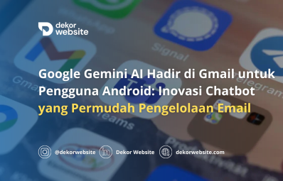 Google Gemini AI Hadir di Gmail untuk Pengguna Android: Inovasi Chatbot yang Permudah Pengelolaan Email