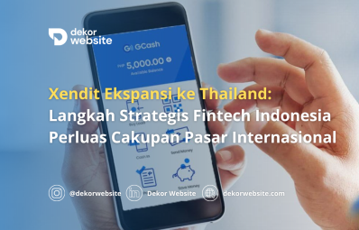 Xendit Ekspansi ke Thailand:  Langkah Strategis Fintech Indonesia Perluas Cakupan Pasar Internasional