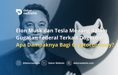 Elon Musk dan Tesla Menang dalam Gugatan Federal Terkait Dogecoin:  Apa Dampaknya Bagi Cryptocurrency?