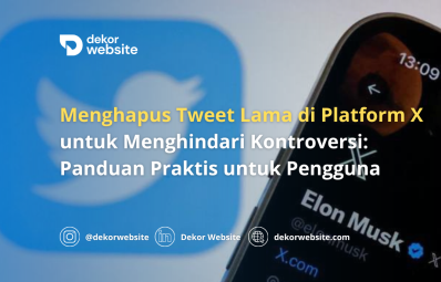 Menghapus Tweet Lama di Platform X untuk Menghindari Kontroversi: Panduan Praktis untuk Pengguna
