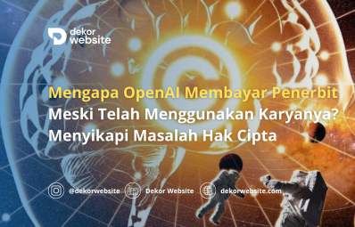 Mengapa OpenAI Membayar Penerbit Meski Telah Menggunakan Karyanya?: Menyikapi Masalah Hak Cipta