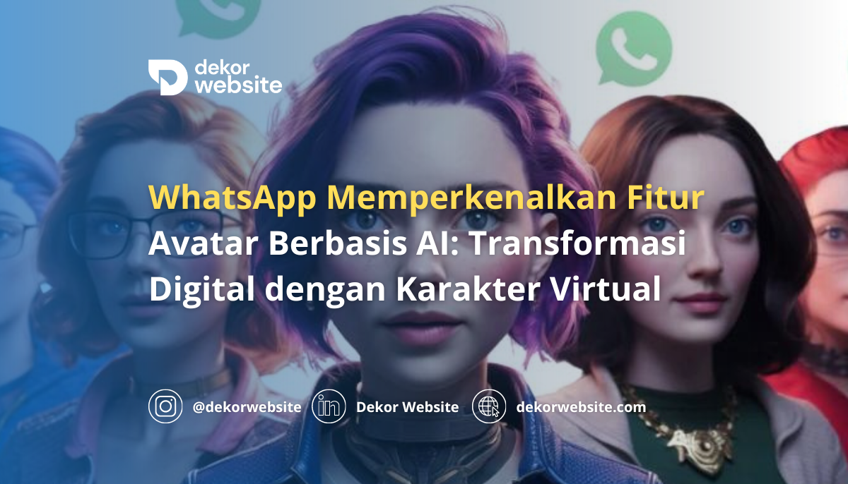 WhatsApp Perkenalkan Fitur Avatar Berbasis AI: Transformasi Komunikasi Digital dengan Karakter Virtual