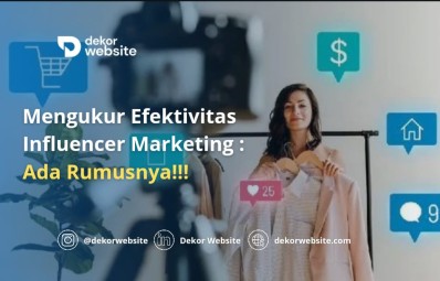 Mengukur Efektivitas Influencer Marketing: Ada Rumusnya!!!