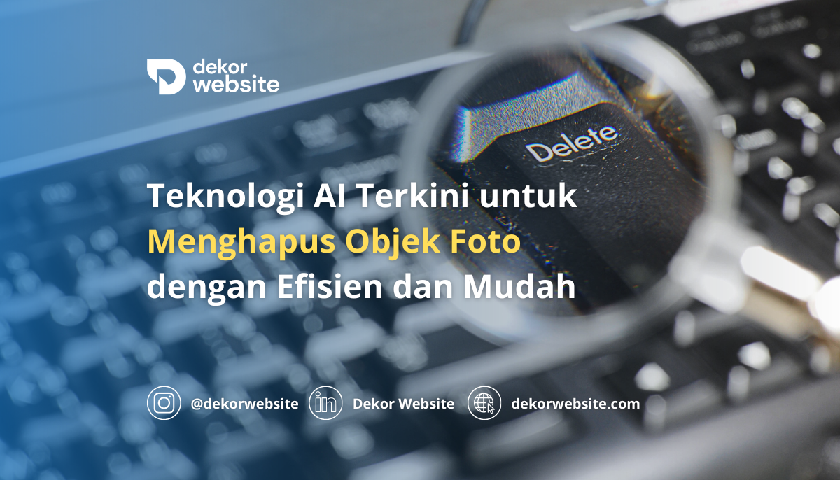 Latest AI Technology to Remove Objects from Photos Efficiently and Easily