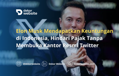 Elon Musk Seeks Profit in Indonesia While Avoiding Taxes Without Opening an Official Twitter Office