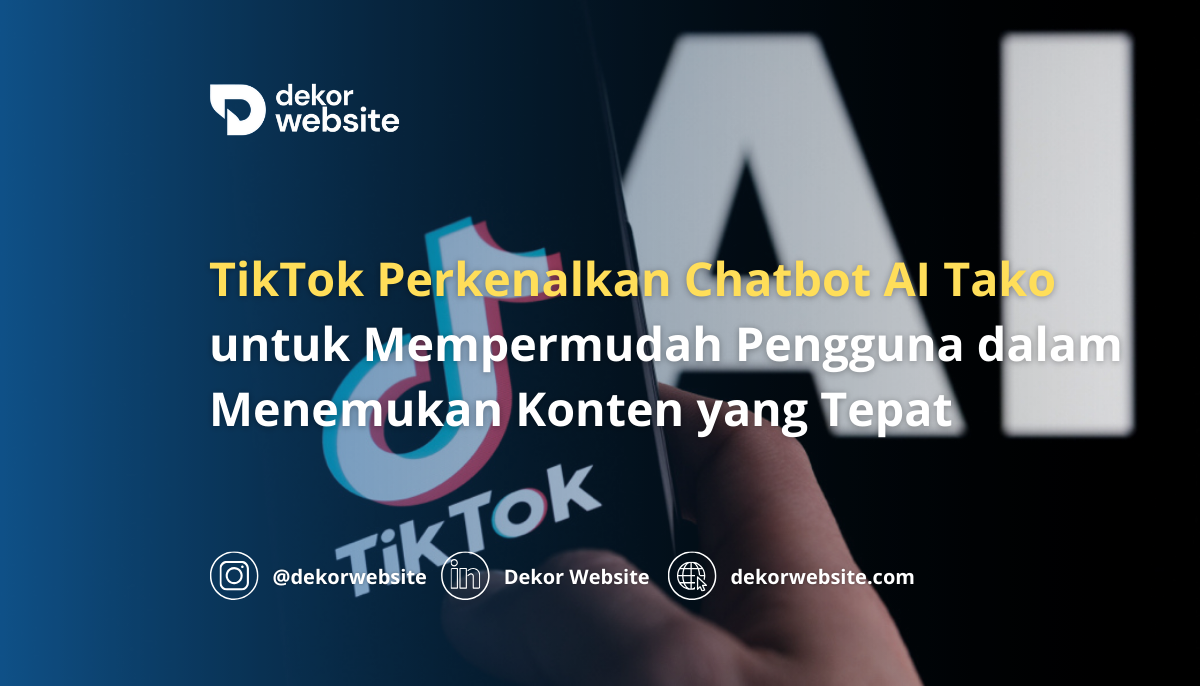 TikTok Introduces AI Chatbot Tako to Help Users Find the Right Entertaining Content