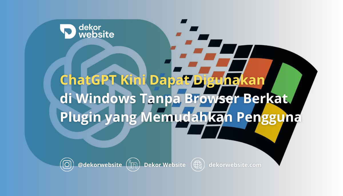 ChatGPT Now Usable on Windows Without a Browser Thanks to Innovative Plugin
