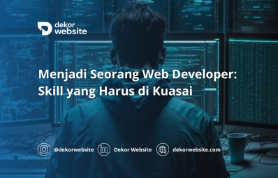 Mengenal Lebih Dekat Profesi Web Developer