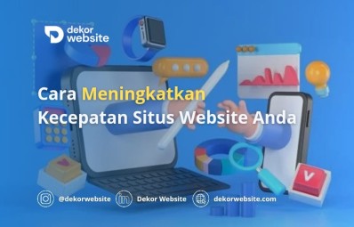 Cara Meningkatkan Kecepatan Situs Website Anda
