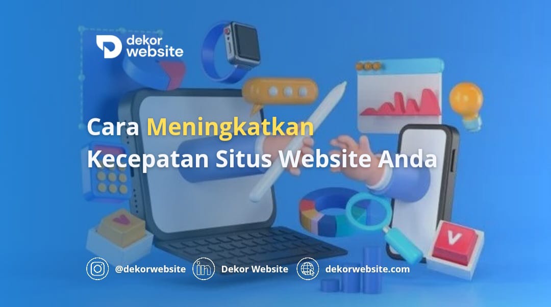 Cara Meningkatkan Kecepatan Situs Website Anda