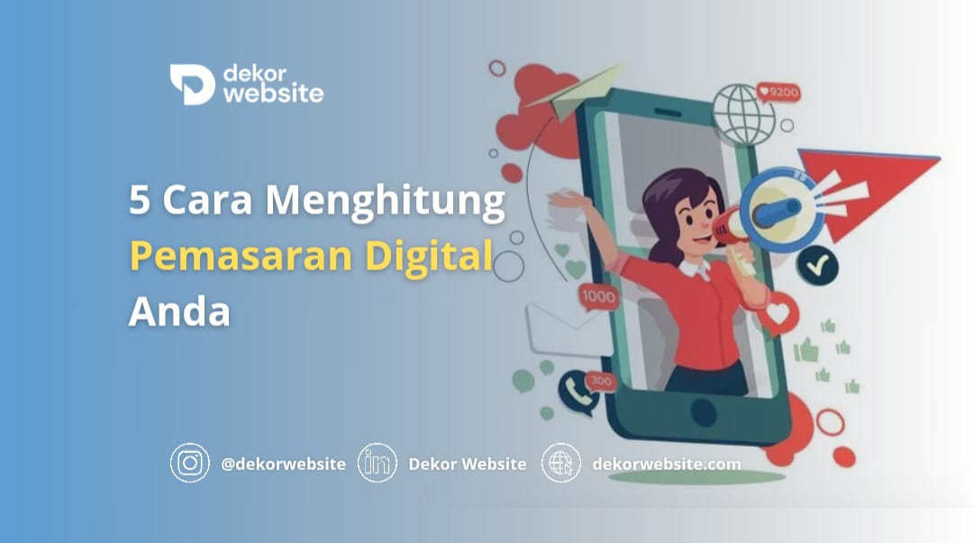 5 Cara Menghitung Pemasaran Digital Anda
