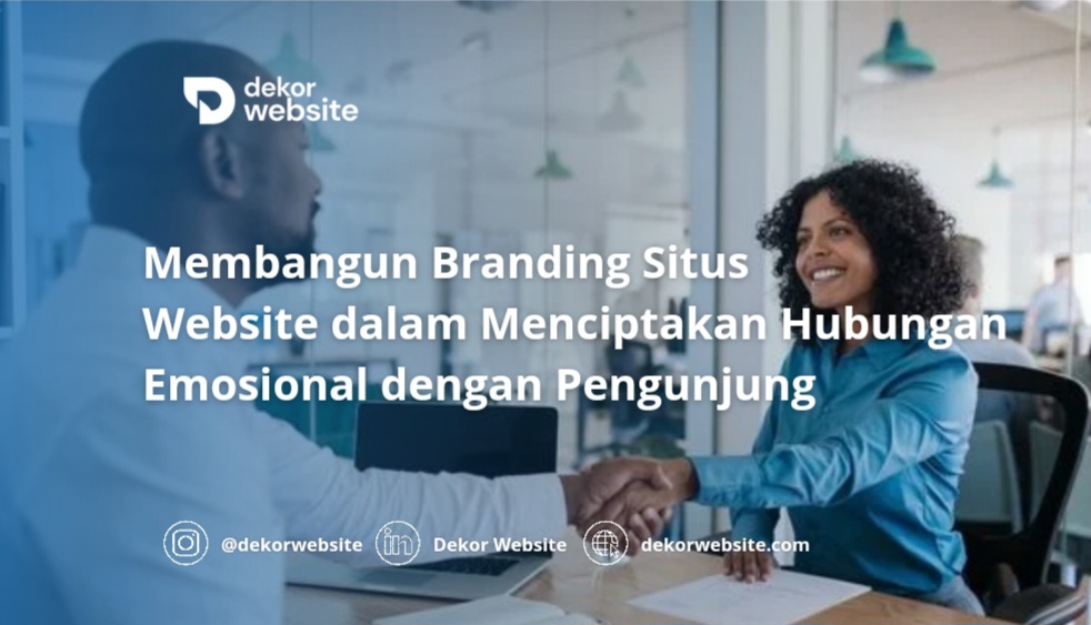 Membangun Branding Situs Website dalam Menciptakan Hubungan Emosional dengan Pengunjung